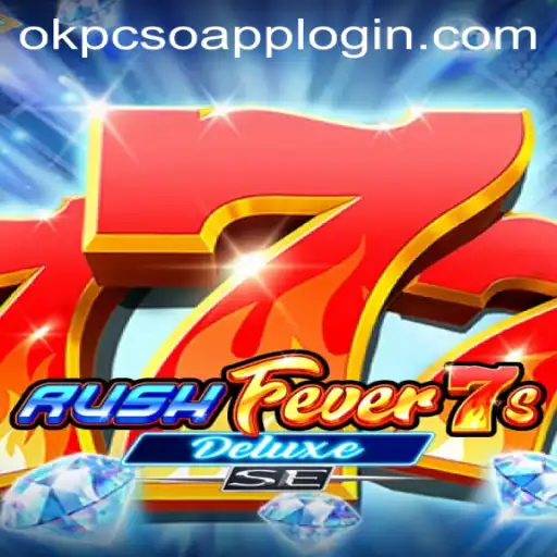 Exploring the Thrills of RushFever7sDeluxeSE and Navigating OK PCSO Login